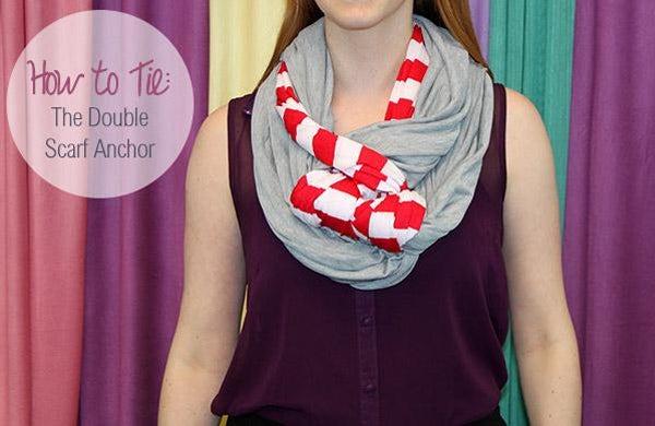 How to Tie a Scarf: Double Scarf Anchor